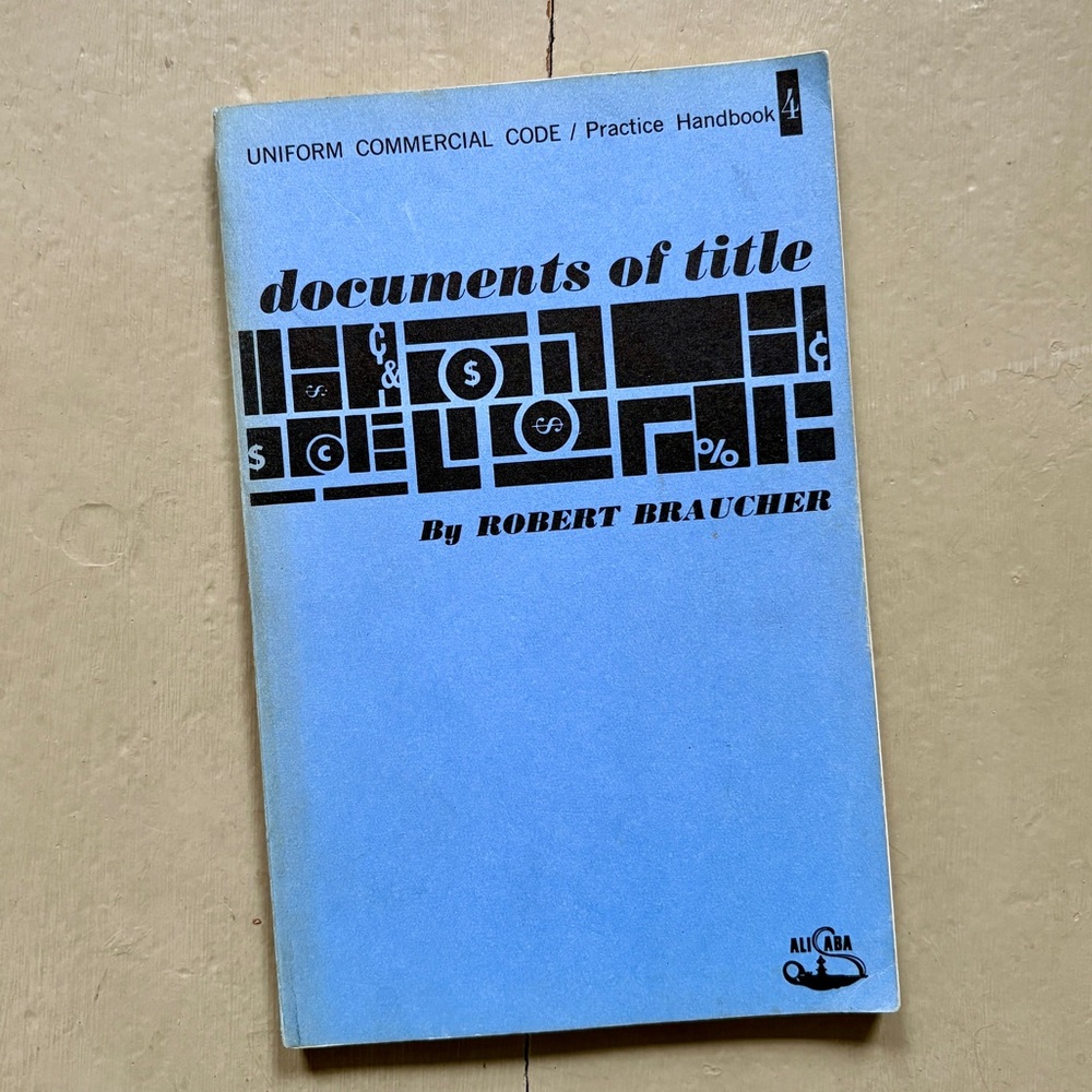 Documents Of Title Uniform Commercial Code Practive Handbook American Law ABA